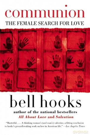 Communion: The Female Search for Love: 2 - Bell Hooks [KSIĄŻKA]