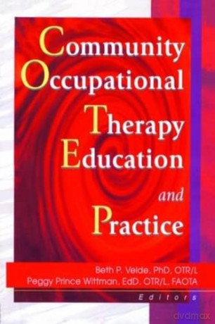 Community Occupational Therapy Education and Practice - Beth Velde [KSIĄŻKA]
