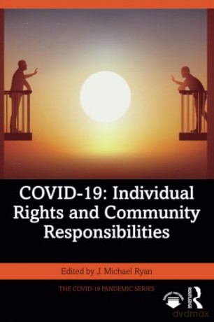 COVID-19: Individual Rights and Community Responsibilities - J. Michael Ryan [KSIĄŻKA]