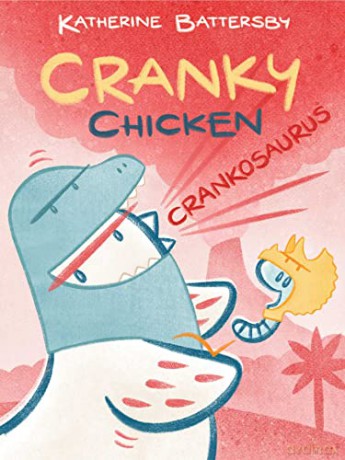 Crankosaurus: A Cranky Chicken Book 3 - Katherine Battersby [KSIĄŻKA]