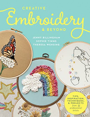 Creative Embroidery and Beyond: Inspiration, tips, techniques, and projects from three professional artists - J Et Al Billingham [KSIĄŻKA]