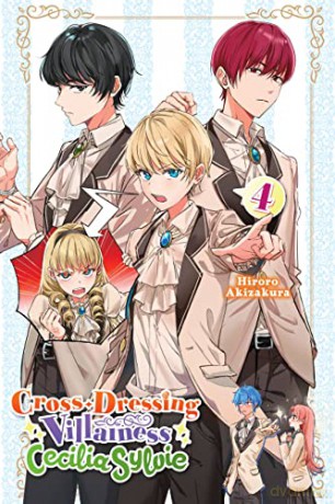 Cross-Dressing Villainess Cecilia Sylvie, Vol. 4 - iroro Akizakura [KSIĄŻKA]