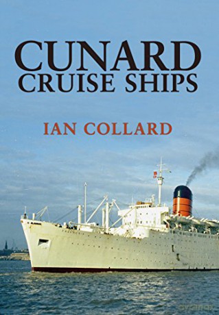 Cunard Cruise Ships - Ian Collard [KSIĄŻKA]