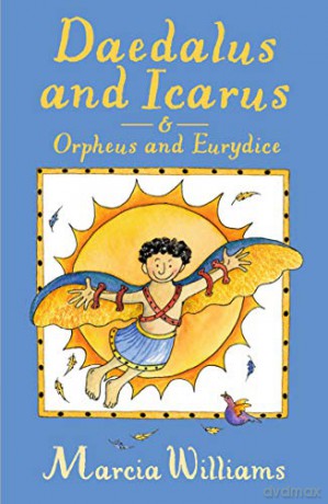 Daedalus and Icarus and Orpheus and Eurydice - Marcia Williams [KSIĄŻKA]