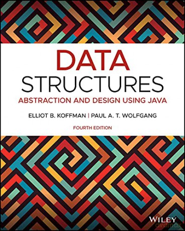 Data Structures: Abstraction and Design Using Java, 4th Edition [KSIĄŻKA]