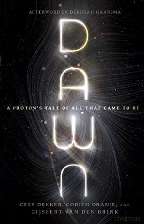 Dawn - A Proton`s Tale of All That Came to Be - Cees Dekker [KSIĄŻKA]