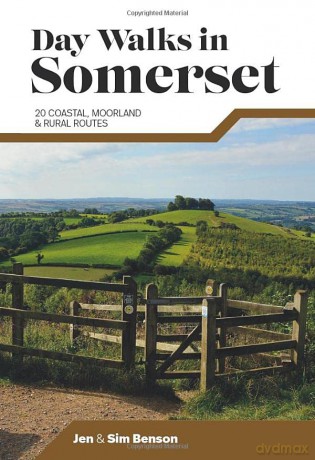 Day Walks in Somerset: 20 coastal, moorland and rural routes - Jen Benson [KSIĄŻKA]