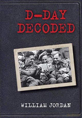 D-Day Decoded - Jordan William [KSIĄŻKA]