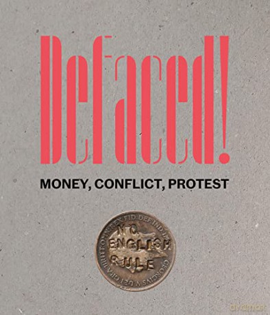 Defaced!: Money, Conflict, Protest [KSIĄŻKA]