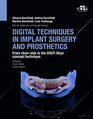 Digital techniques in implant surgery and prosthetics - Alfonso Baruffaldi [KSIĄŻKA]