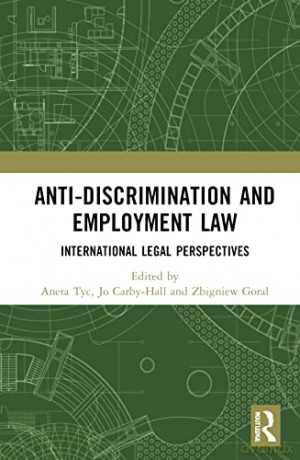 Discrimination and Employment Law: International Legal Perspectives - Jo Carby-Hall [KSIĄŻKA]