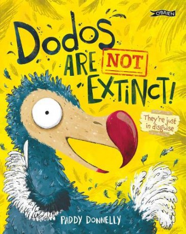 Dodos Are Not Extinct! - Paddy Donnelly [KSIĄŻKA]