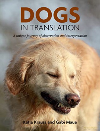 Dogs In Translation: A Unique Journey Of Observation and Interpretation - K Krauss [KSIĄŻKA]
