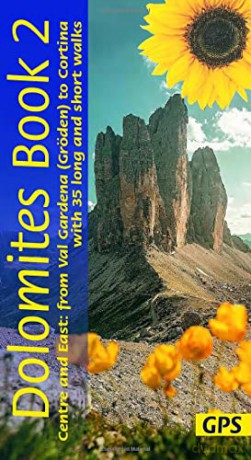 Dolomites Walking Guide Vol 2 - Centre and East: 35 long and short walks with detailed maps and GPS from Val Gardena to Cortina - Florian Fritz [KSIĄŻKA]