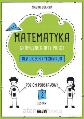 Matematyka. Graficzne karty pracy dla LO ZP cz.2 - Magda Łukasik [KSIĄŻKA]