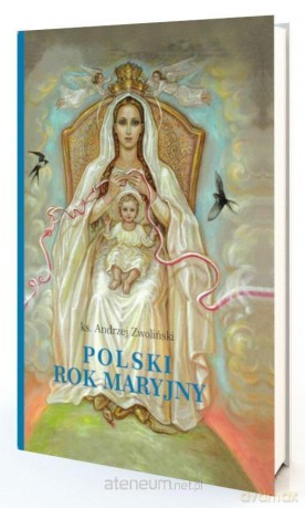 Polski Rok Maryjny - Andrzej Zwoliński [KSIĄŻKA]