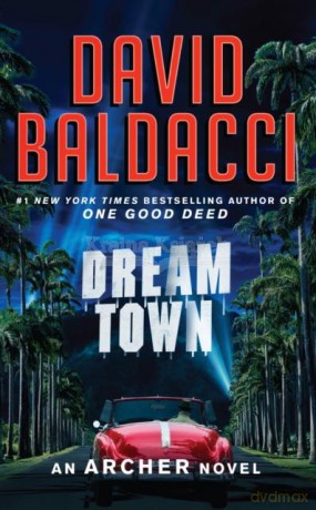 Dream Town - David Baldacci [KSIĄŻKA]