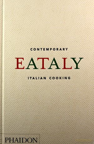 Eataly: Contemporary Italian Cooking - Oscar Farinetti [KSIĄŻKA]
