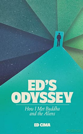 Ed's Odyssey How I Met Buddha and the Aliens - Ed Cima [KSIĄŻKA]