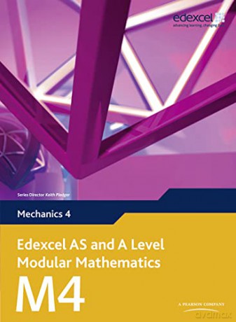 Edexcel AS and A Level Modular Mathematics - Mechanics 4 - Keith Et Al Pledger [KSIĄŻKA]
