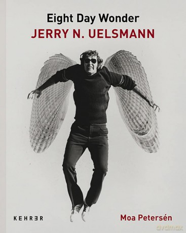 Eighth Day Wonder: Jerry N. Uelsmann: Eight Day Wonder - Jerry N. Uelsmann [KSIĄŻKA]