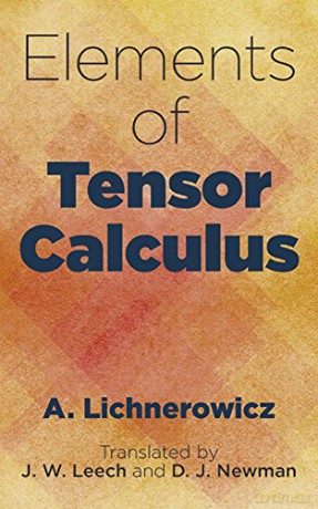 Elements of Tensor Calculus - A. Lichnerowicz [KSIĄŻKA]