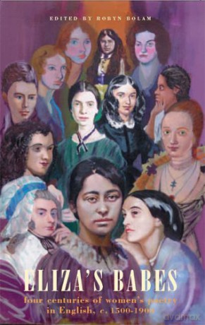 Eliza's Babes: Four Centuries of Women Poets [KSIĄŻKA]
