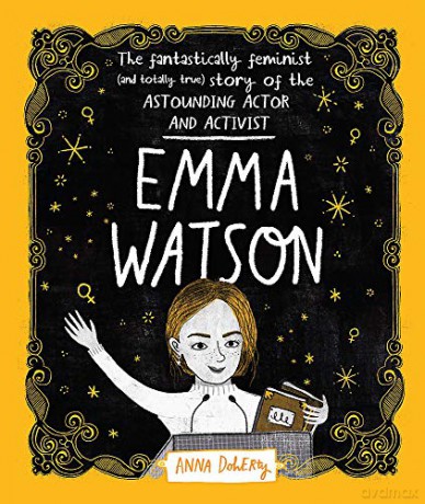 Emma Watson: The Fantastically Feminist - Anna Doherty [KSIĄŻKA]