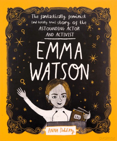 Emma Watson: The Fantastically Feminist - Anna Doherty [KSIĄŻKA]