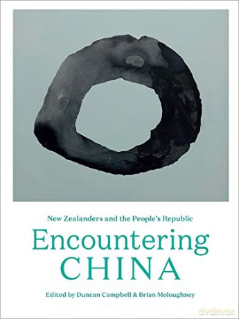 Encountering China: New Zealanders and the People's Republic - Brian Moloughney [KSIĄŻKA]
