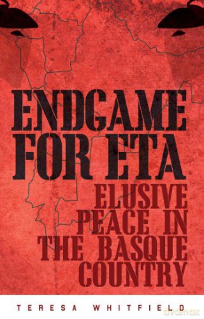 Endgame for ETA: Elusive Peace in the Basque Country - Teresa Whitfield [KSIĄŻKA]
