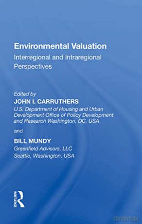 Environmental Valuation: Interregional and Intraregional Perspectives - John. I. Carruthers [KSIĄŻKA]