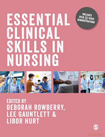 Essential Clinical Skills in Nursing - Deborah Rowberry [KSIĄŻKA]