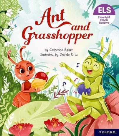 Essential Letters and Sounds: Essential Phonic Readers: Oxford Reading Level 7: Ant and Grasshopper [KSIĄŻKA]