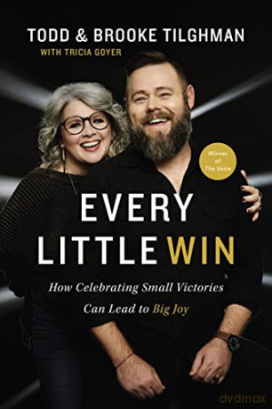 Every Little Win: How Celebrating Small Victories Can Lead to Big Joy - Todd Tilghman [KSIĄŻKA]
