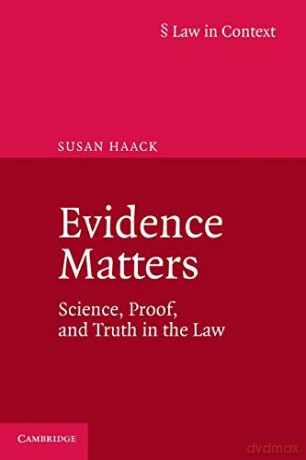 Evidence Matters: Science, Proof, And Truth In The Law - Susan Haack [KSIĄŻKA]