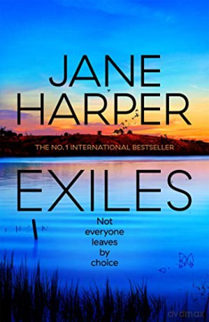 Exiles: The heart-pounding new Aaron Falk thriller from the No. 1 bestselling author of The Dry and Force of Nature - Jane Harper [KSIĄŻKA]