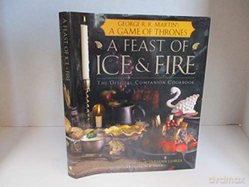 Feast of Ice and Fire The Official Companion Cookbook - Chels Monroe-Cassel [KSIĄŻKA]