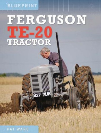 Ferguson TE-20 Tractor - Pat Ware [KSIĄŻKA]