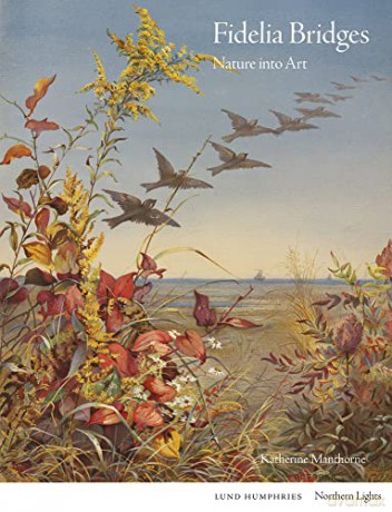 Fidelia Bridges: Nature into Art - Katherine Manthorne [KSIĄŻKA]