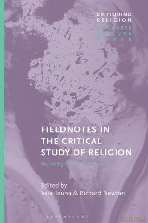 Fieldnotes in the Critical Study of Religion: Revisiting Classical Theorists - Touna Vaia [KSIĄŻKA]