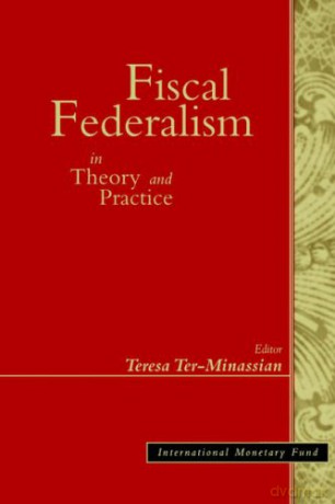 Fiscal Federalism in Theory and Practice - Ter-Miassian [KSIĄŻKA]