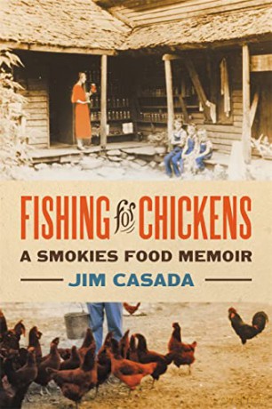 Fishing for Chickens: A Smokies Food Memoir - Casada [KSIĄŻKA]
