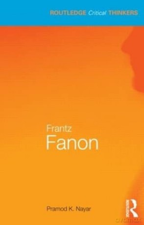 Frantz Fanon - Pramod Nayar [KSIĄŻKA]