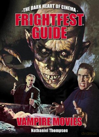 FrightFest Guide to Vampire Movies: 6 - Nathaniel Thompson [KSIĄŻKA]