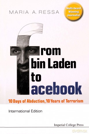 From Bin Laden to Facebook: 10 Days of Abduction, 10 Years of Terrorism - Ressa Maria A [KSIĄŻKA]