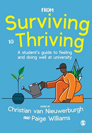 From Surviving to Thriving: A student's guide to feeling and doing well at university - Ch Van Nieuwerburgh [KSIĄŻKA]