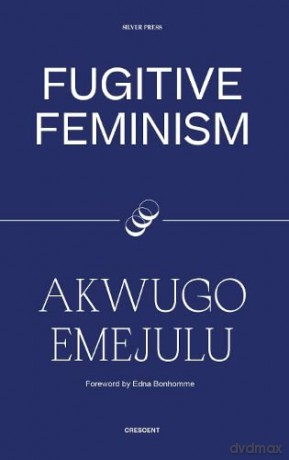 Fugitive Feminism [KSIĄŻKA]