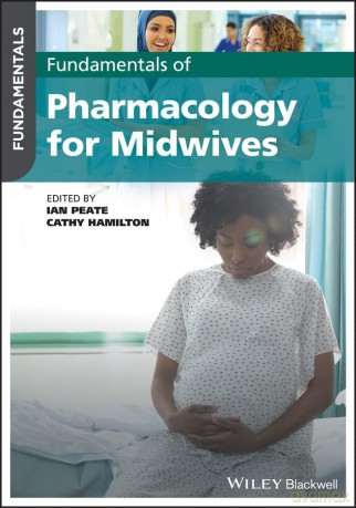 Fundamentals of Pharmacology for Midwives [KSIĄŻKA]