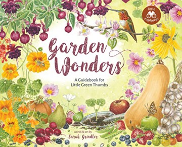 Garden Wonders: A Guidebook for Little Green Thumbs: 3 - Sarah Grinder [KSIĄŻKA]